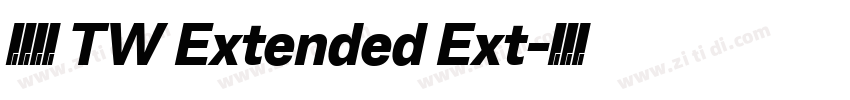 有愛鋭方 TW Extended Ext字体转换